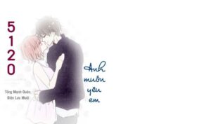 5120 anh muon yeu em