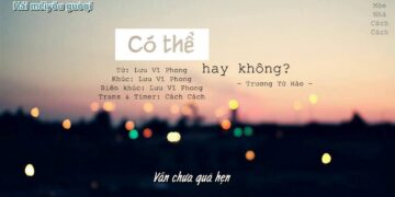 Học Tiếng Trung qua bài hát: Có Thể Hay Không – Lyrics, Pinyin+Vietsub