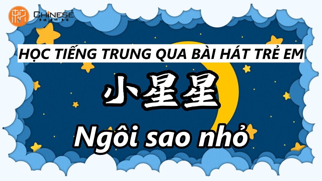 Hoc Tieng Trung Qua Bai Hat Ngoi Sao Nho Xiao Xingxing Pinyin Vietsub