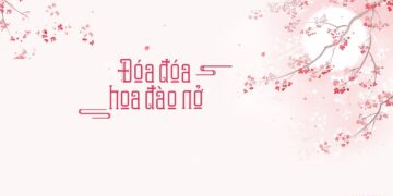 Học tiếng Trung qua bài hát: Đóa đóa hoa đào nở – 桃花朵朵开